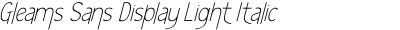 Gleams Sans Display Light Italic